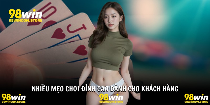 Nhiều mẹo chơi đỉnh cao dành cho khách hàng