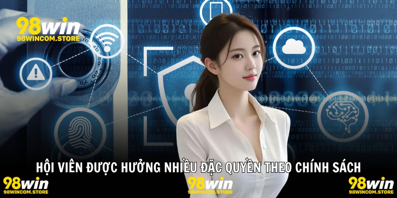 Hội viên được hưởng nhiều đặc quyền theo chính sách