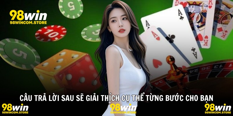 Câu trả lời sau sẽ giải thích cụ thể từng bước cho bạn