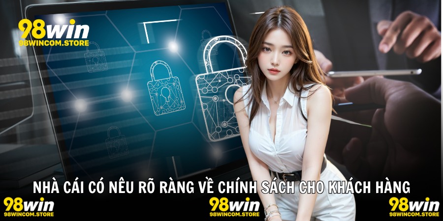Nhà cái có nêu rõ ràng về chính sách cho khách hàng